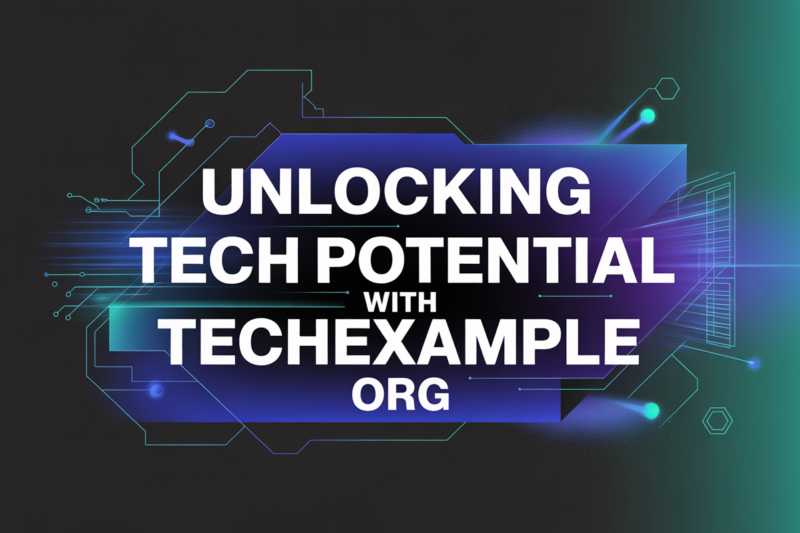 Unlocking Tech Potential with Techexample Org